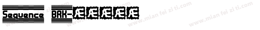Sequence BRK字体转换
